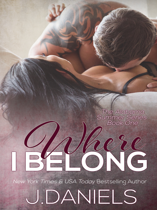 Title details for Where I Belong by J. Daniels - Available